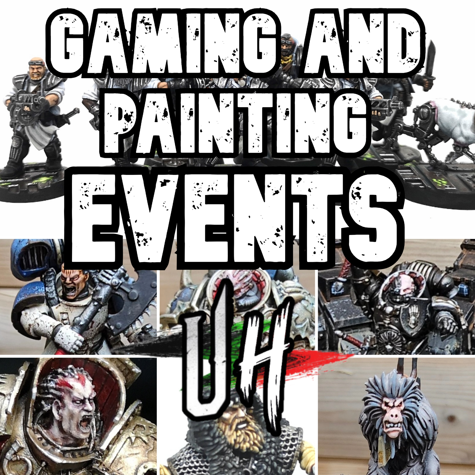 A collage of painted gaming miniatures featuring human soldiers, monstrous creatures, and animals, with bold black and white text overlay reading 'Gaming and Painting Events UTH'.