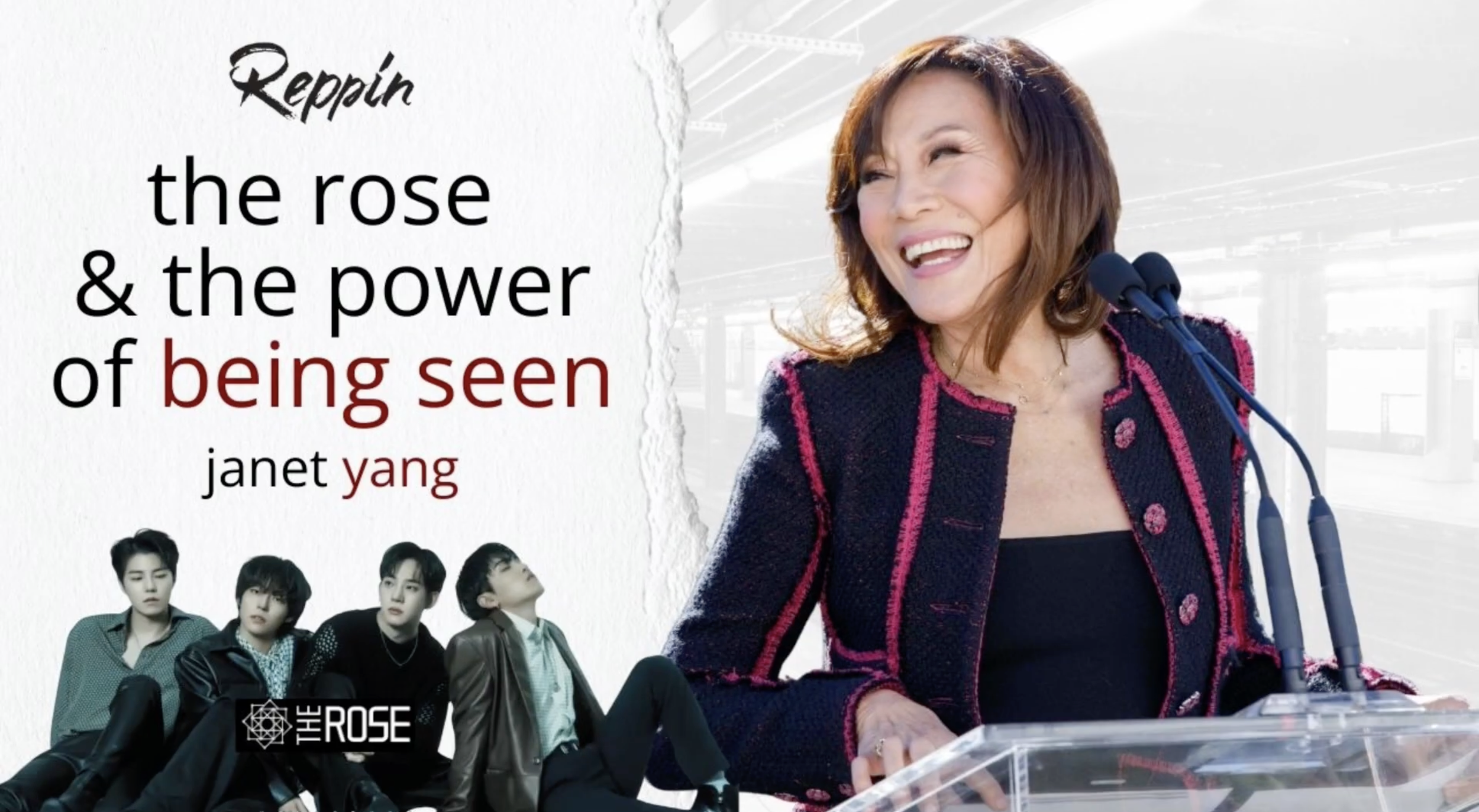 Reppin | Janet Yang &amp; The Rose: The Power Of Being Seen