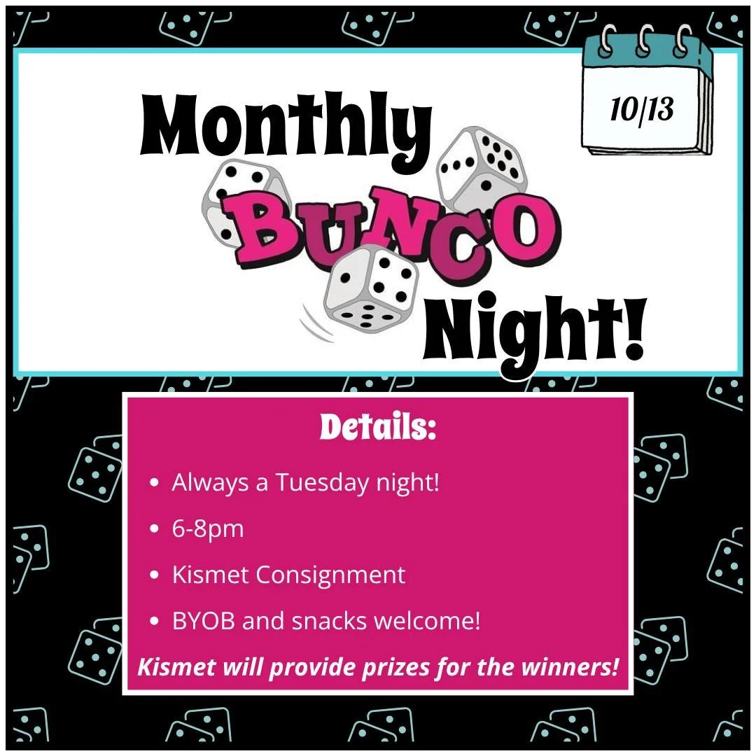 Join us next Tuesday for Bunco Night! #kismet #kismetconsignment #kismetmoment #bunco
