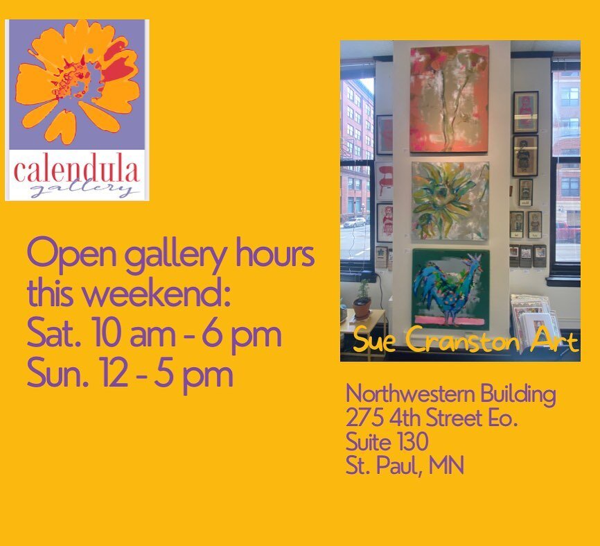 Gallery hours this weekend Sat.10-6 &amp; Sun. 12-5 Next to @stpaulfarmersmarket @sue_cranston_art #gallery @visitsaintpaul #painting #twincities #flowersofinstagram