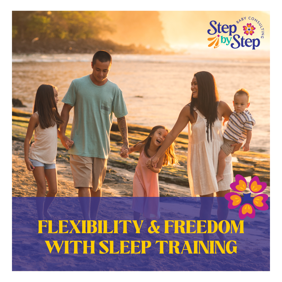 Flexibility &amp; Freedom with Sleep Training