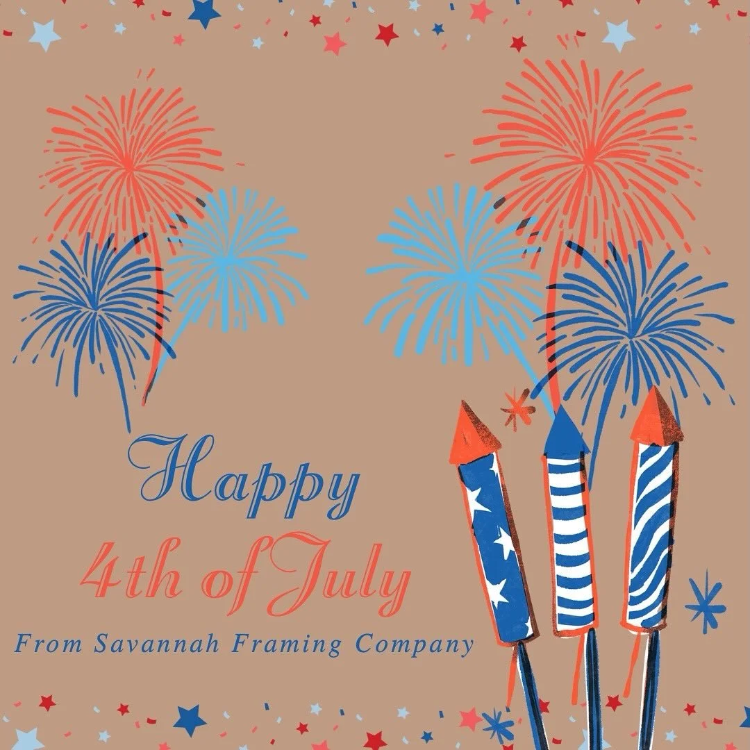 Happy 4th of July from Savannah Framing! We hope you enjoy this time celebrating with family and friends.