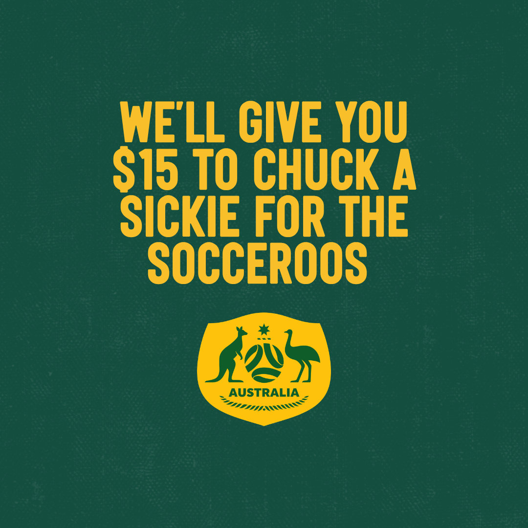 CHUCK A SICKIE for the socceroos