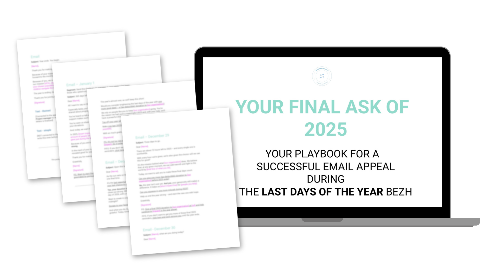Computer screen displaying a guide titled 'Your Final Ask of 2025,' with text about a playbook for successful email appeal during the last days of the year, surrounded by blurred printed emails.