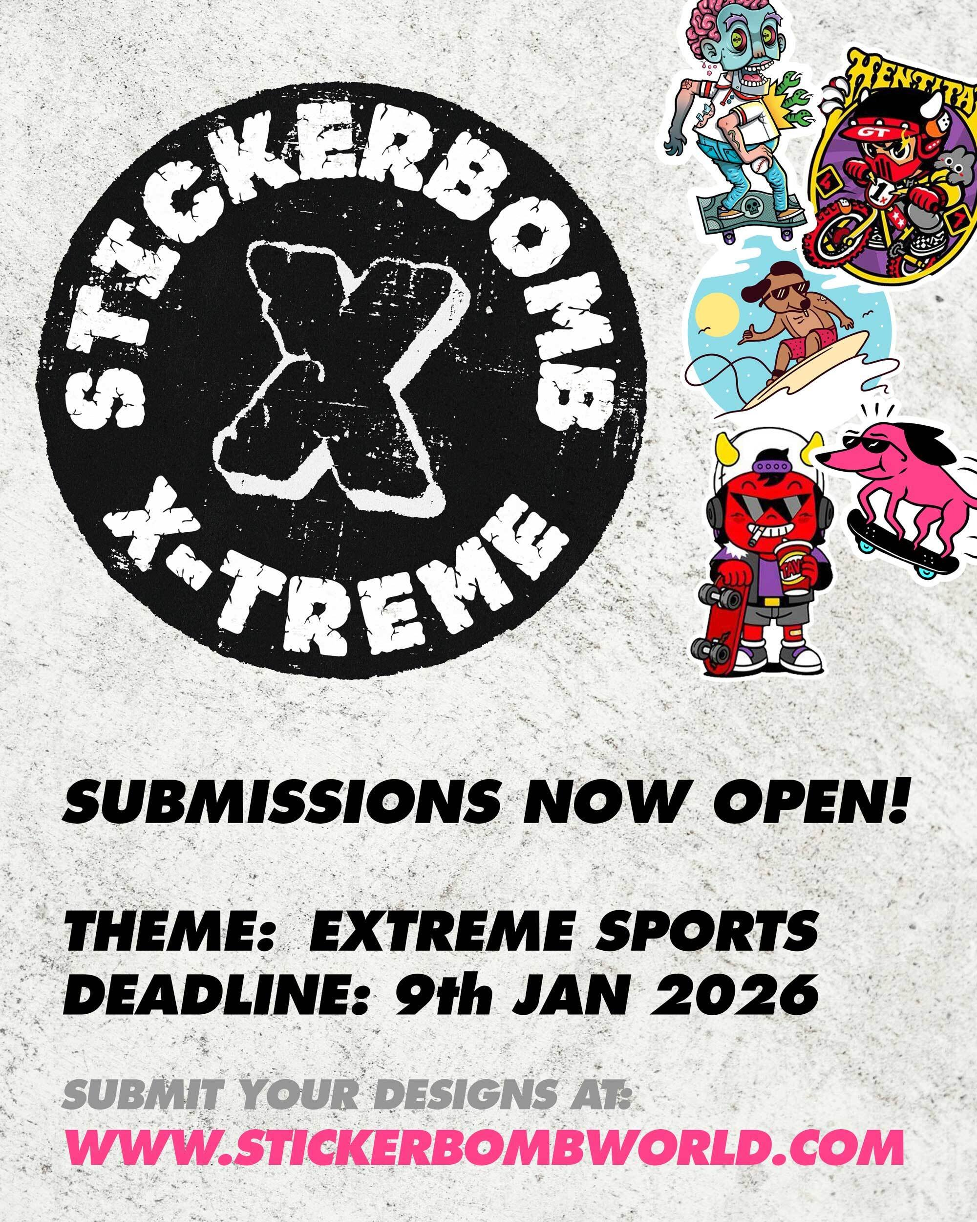 Stickerbomb X-TREME Sports open call flyer with bold X logo and cartoon extreme-sports characters. Deadline 9 Jan 2026. Submit at stickerbombworld.com.