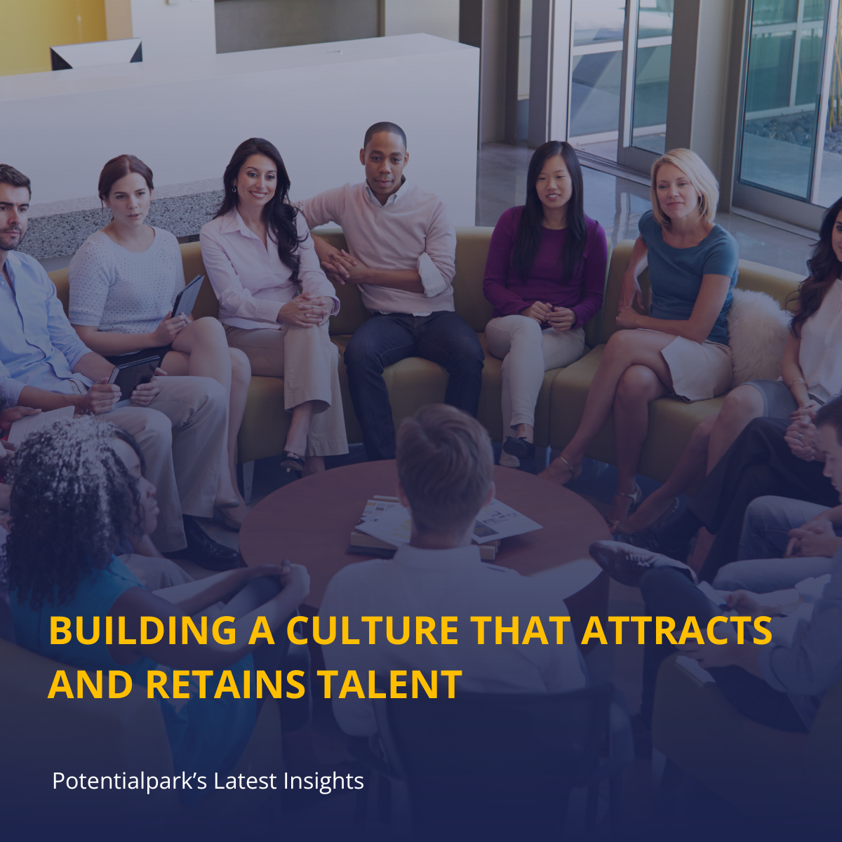 Building a Culture That Attracts and Retains Talent
