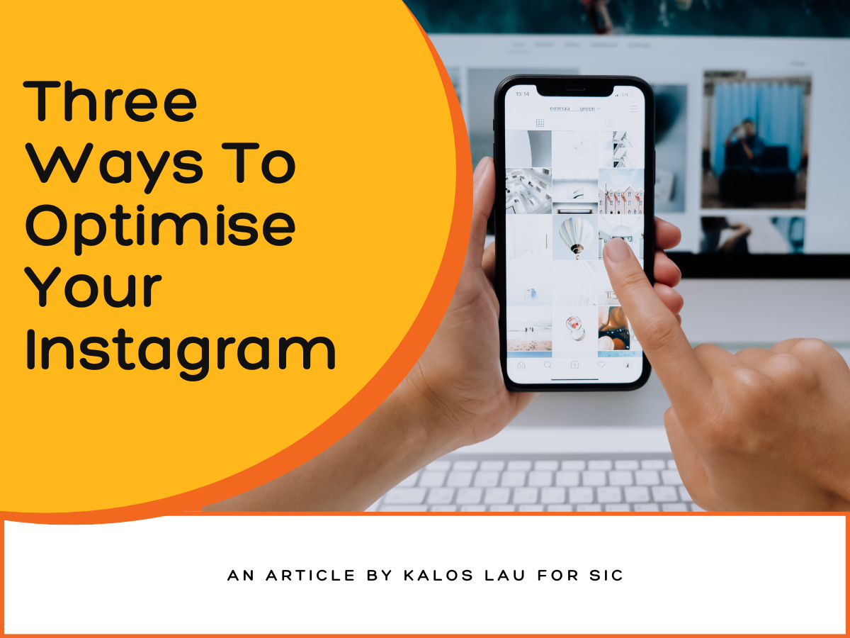 Three Ways To Optimise Your Instagram