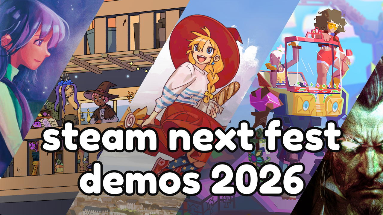 11 Demos From Steam Next Fest: February 2026