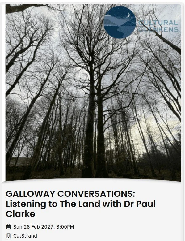Galloway Conversations- Listening to the Land
