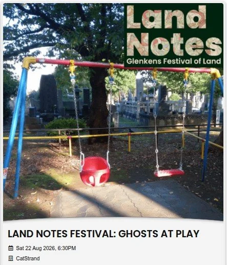 Land Notes Festival: Ghosts at Play