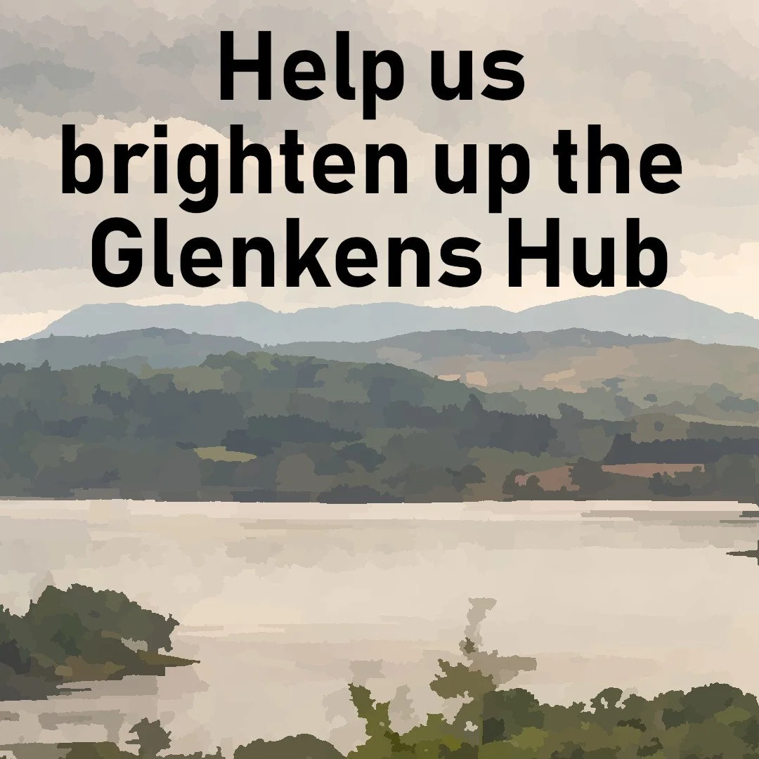 Help us brighten up the Glenkens Hub