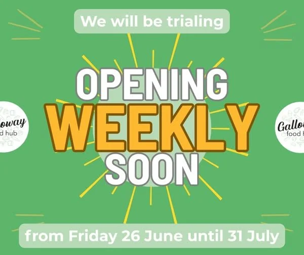Galloway Food Hub Weekly Opening