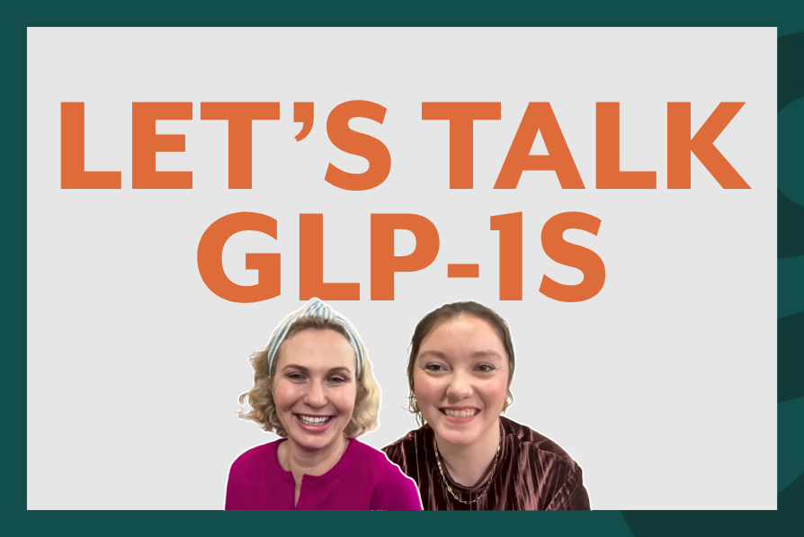Let's Talk GLP-1S