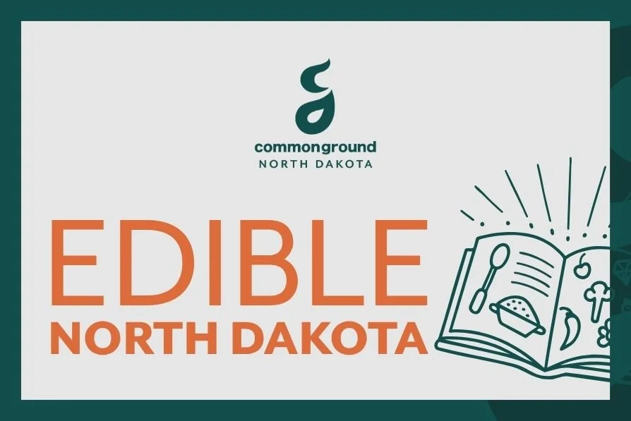 Edible North Dakota: Putting Local Food Stories on the Table