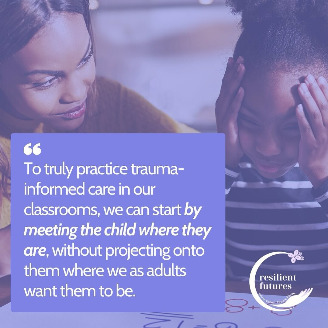 Creating a trauma-informed classroom begins with meeting each child exactly where they are, and embracing their unique behaviors and experiences without imposing our expectations onto them. In order to foster environments of empathy and support for e