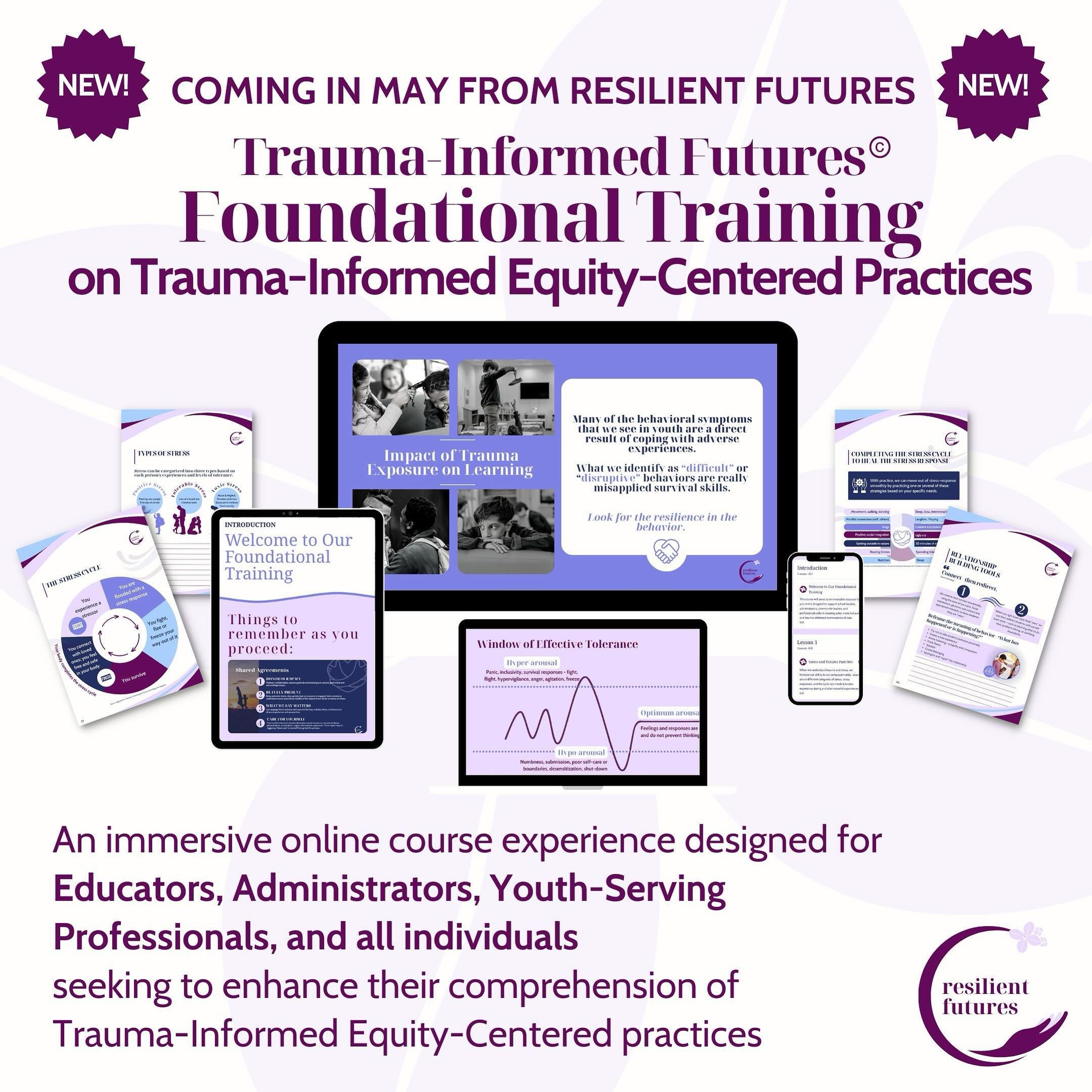 We are thrilled to announce that our Trauma-Informed Futures&copy; Foundational Training on Trauma-Informed Equity-Centered practices will be launching as an Online Course this May! Please share and help us spread the word! 

This course is designed 
