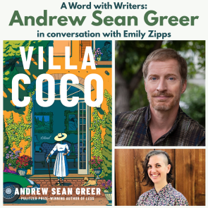 A Word with Writers: Andrew Sean Greer in Conversation with Emily Zipps