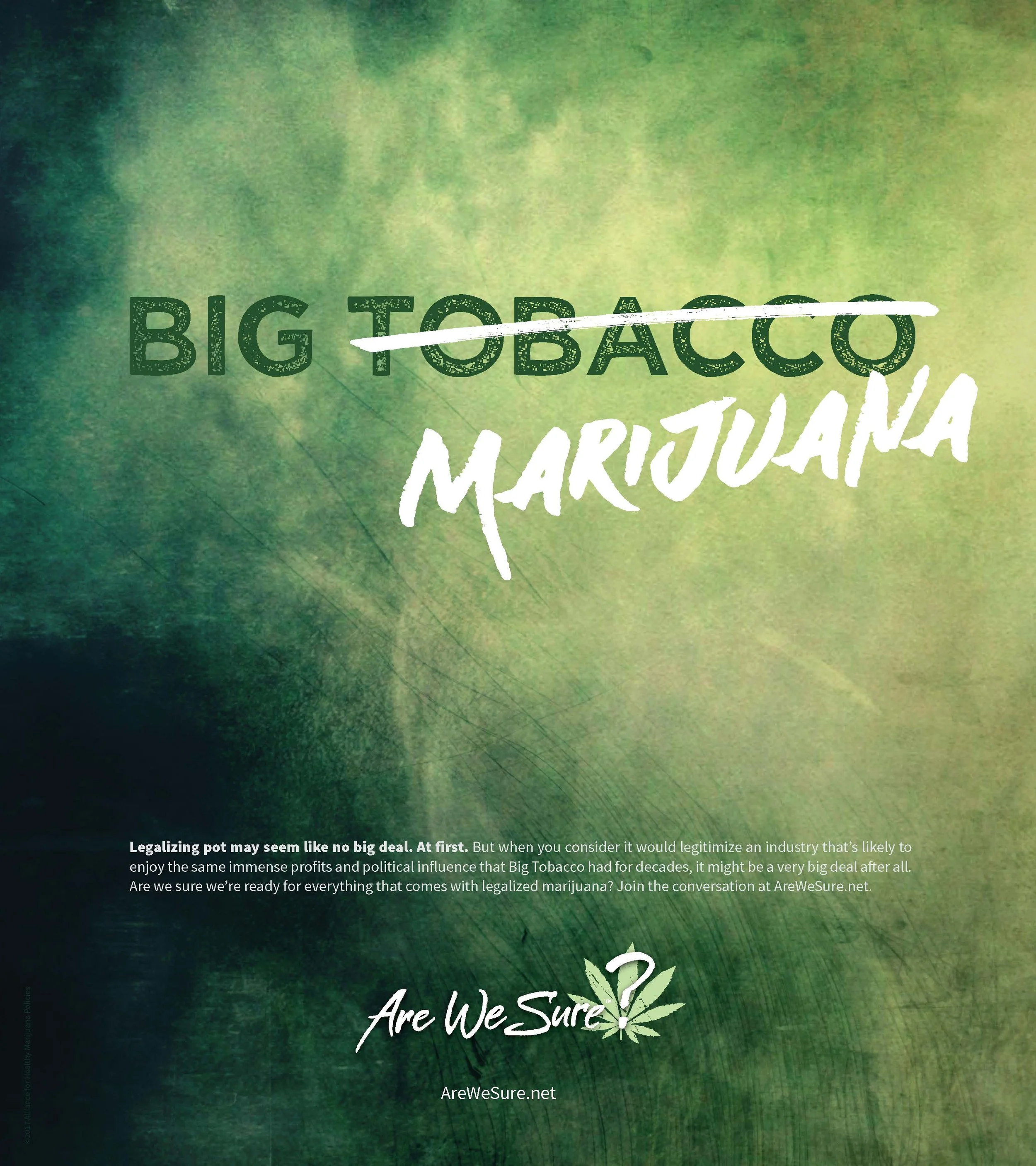 Then, we followed up with singular ideas that pulled the curtain back on a world with legalized pot.