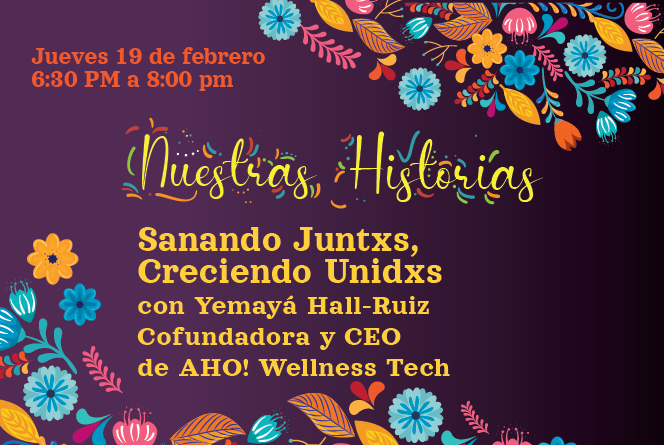 Nuestras Historias: Sanando Juntxs, Creciendo Unidxs”