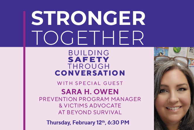 Stronger Together: “Building Safety through Conversation” with Sara H. Owen from Beyond Survival