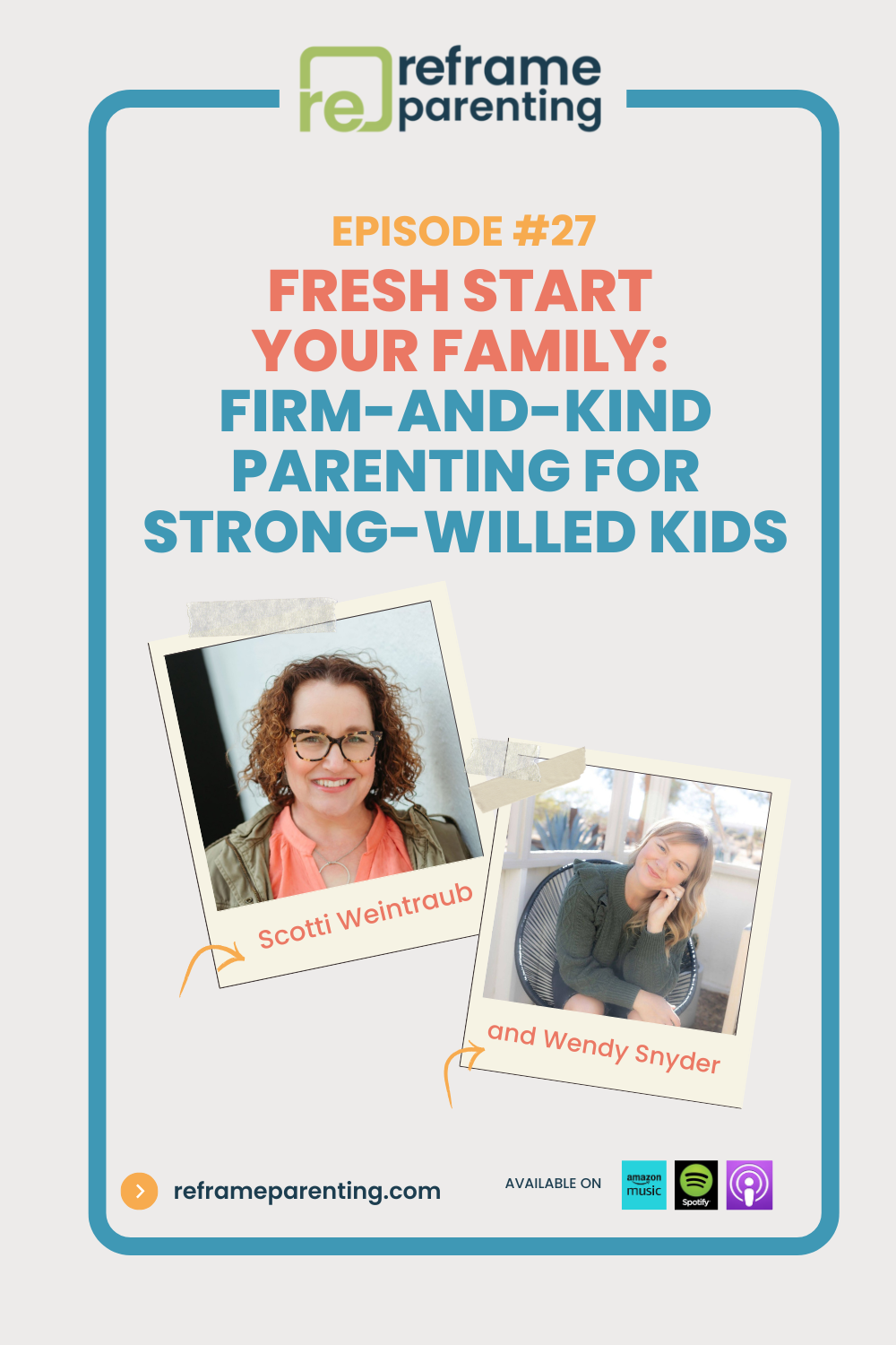 27: Fresh Start Your Family: Firm-and-Kind Parenting for Strong-Willed Kids  with Wendy Snyder