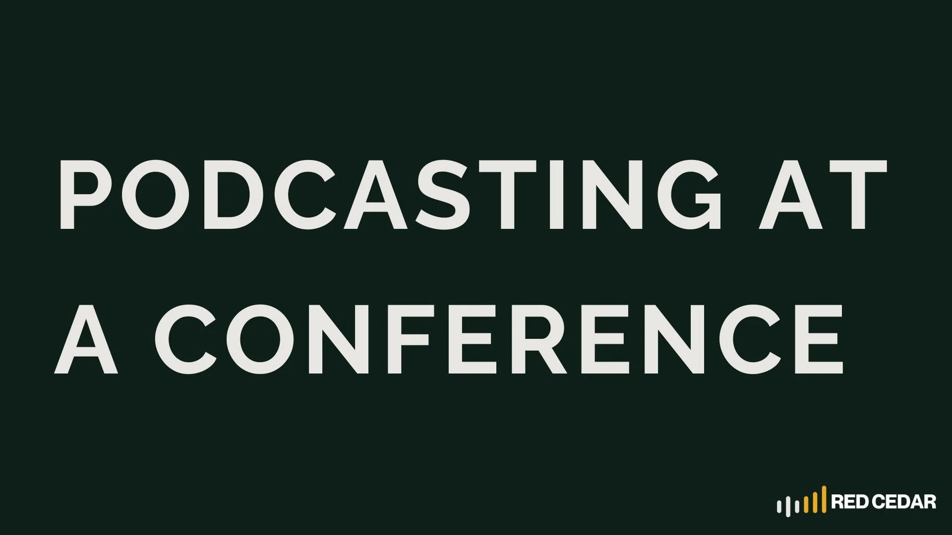 Podcasting at a Conference: Transform Your Booth Into a Pop-Up Studio