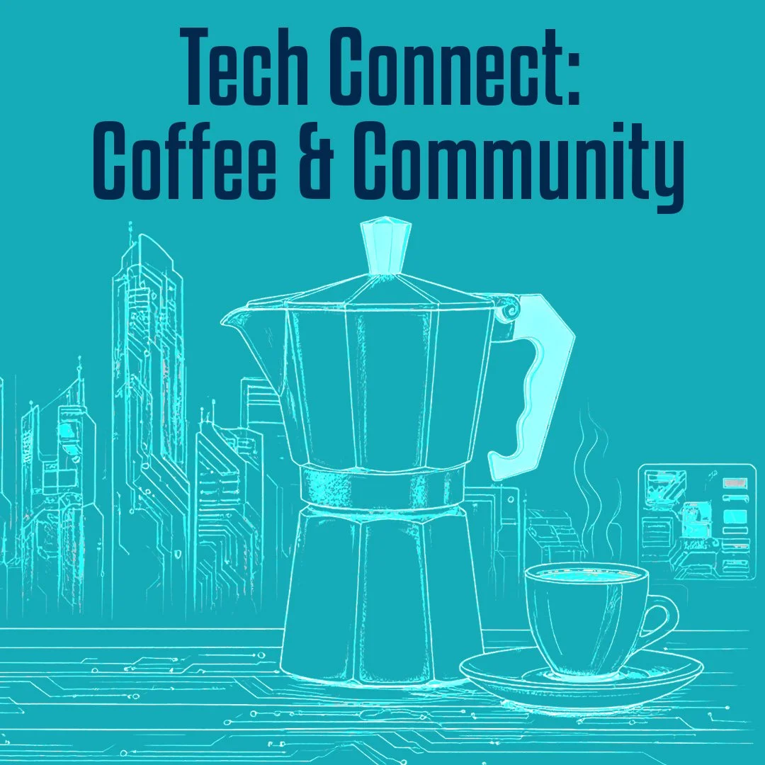 Tech Connect: Coffee & Community