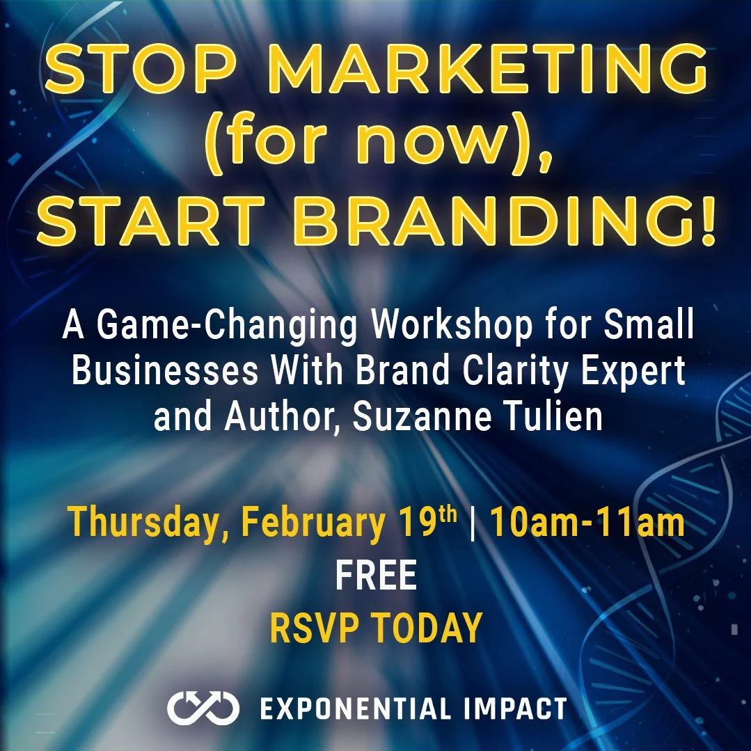 Stop Marketing (for now), Start Branding! Workshop