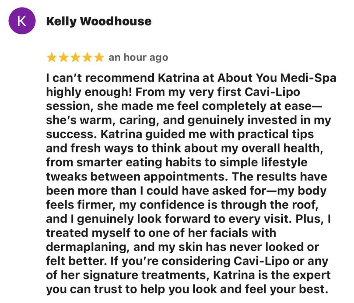 Screenshot of a five-star online review from Kelly Woodhouse about her experience with Katrina at About You Medi-Spa, mentioning Cavi-Lipo treatment and facial treatments.
