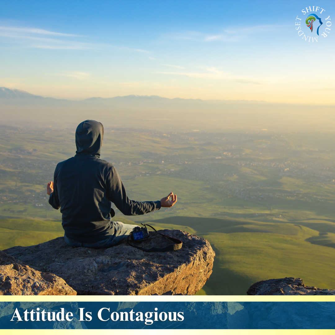 Attitude Is Contagious