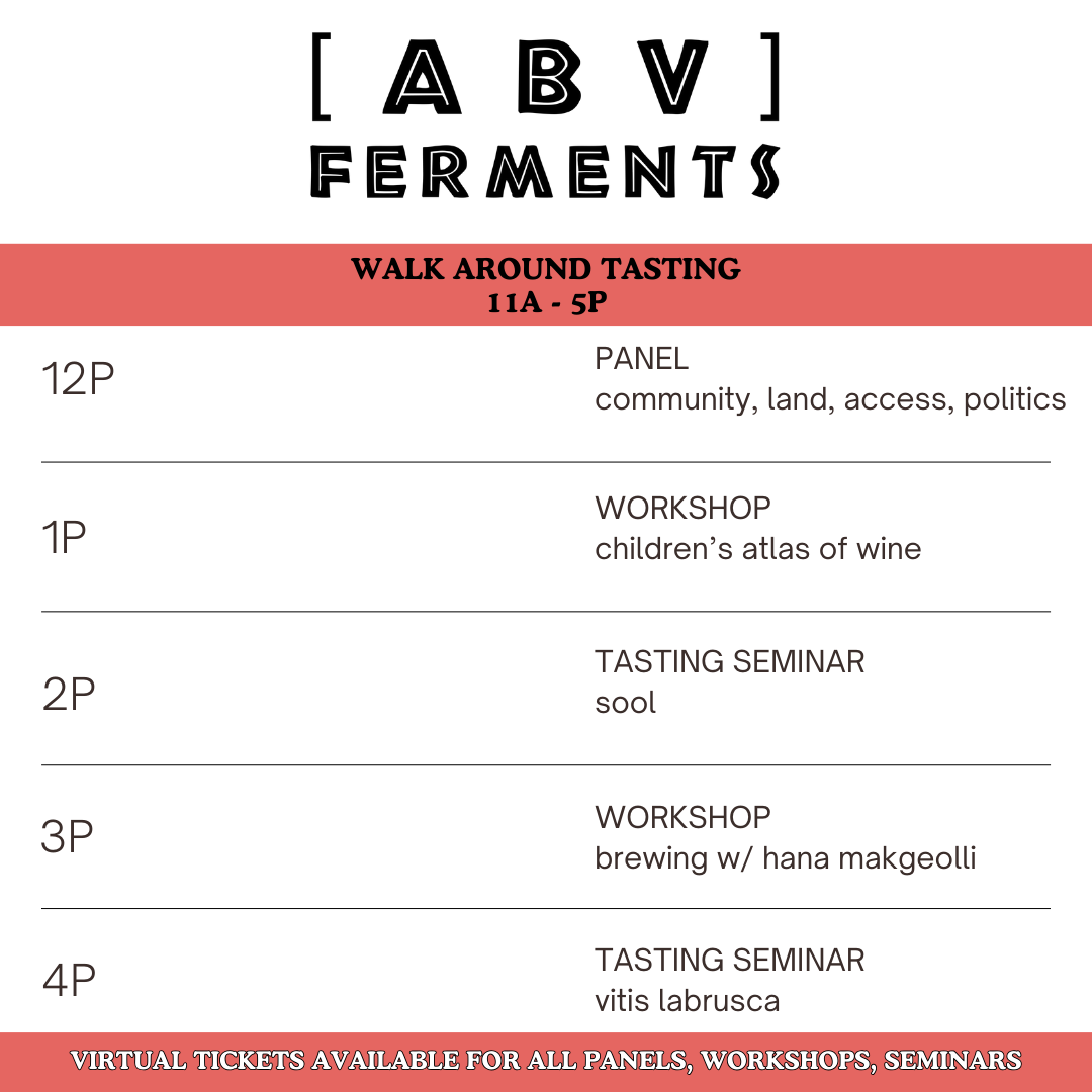Schedule for an event called ABV Ferments, with panels, workshops, and tasting seminars from 11 AM to 5 PM, including topics on community, land access, children’s wine atlas, brewing, and vitis labrusca. The event offers virtual tickets for all sessi