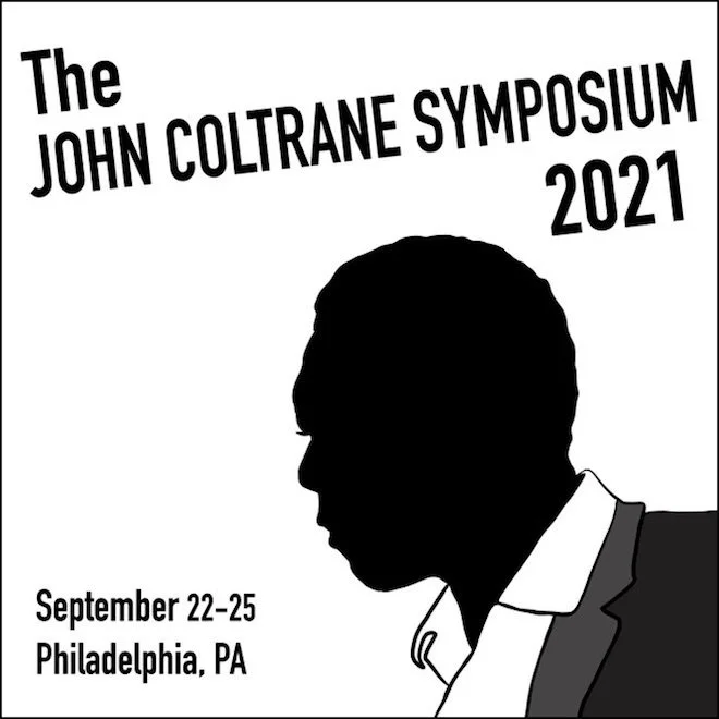 Silhouette of a person with text "The John Coltrane Symposium 2021" and event details "September 22-25, Philadelphia, PA."