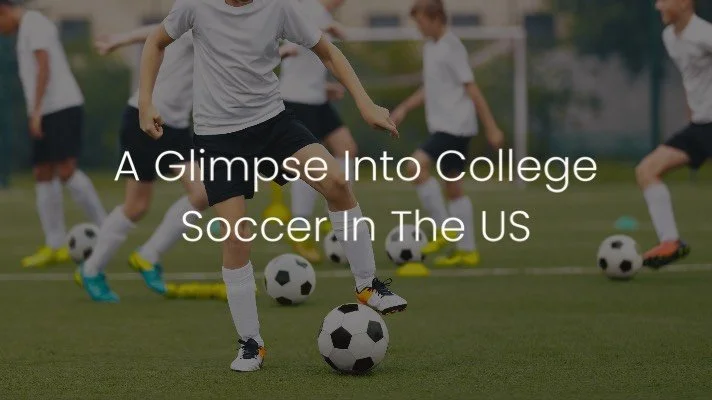 A Glimpse Into College Soccer In The US