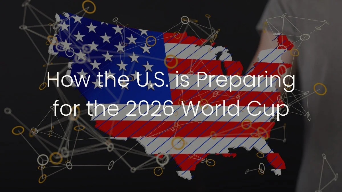 How the U.S. is Preparing for the 2026 World Cup