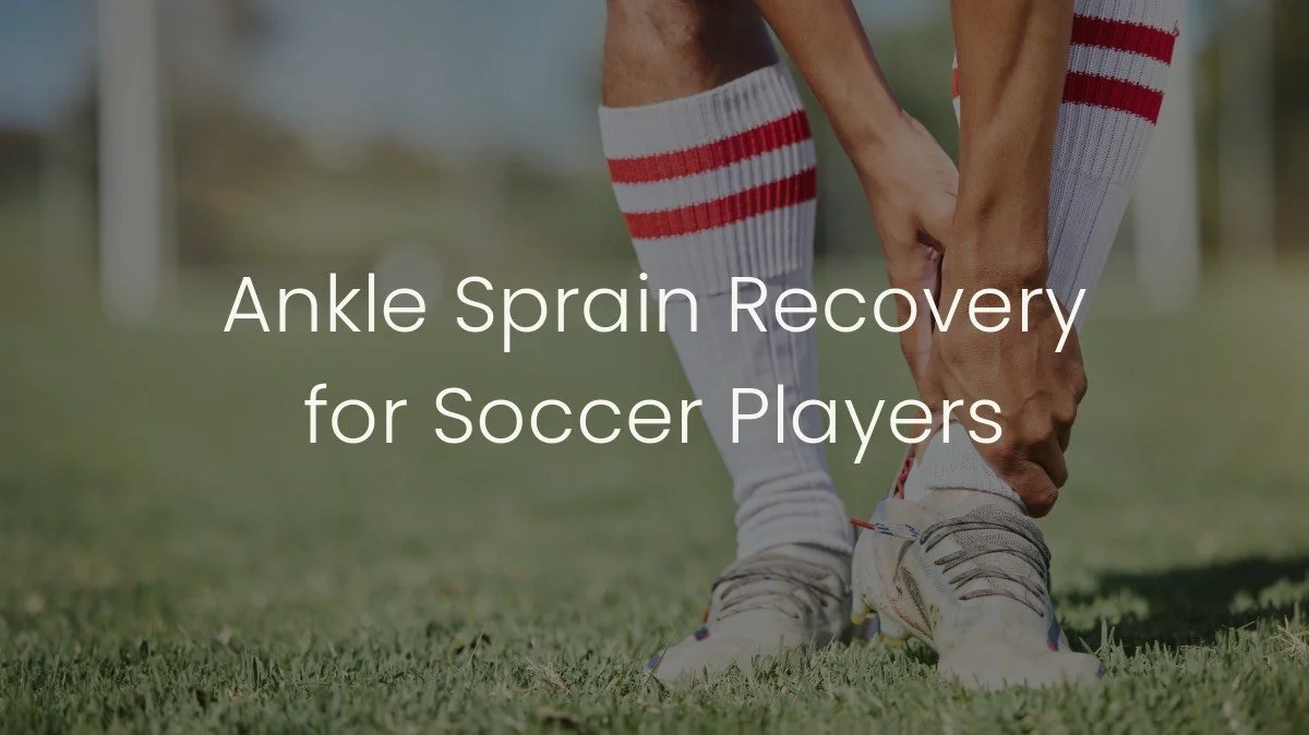 Image showcasing Ankle Sprain Recovery for Soccer Players — FC Game Changer