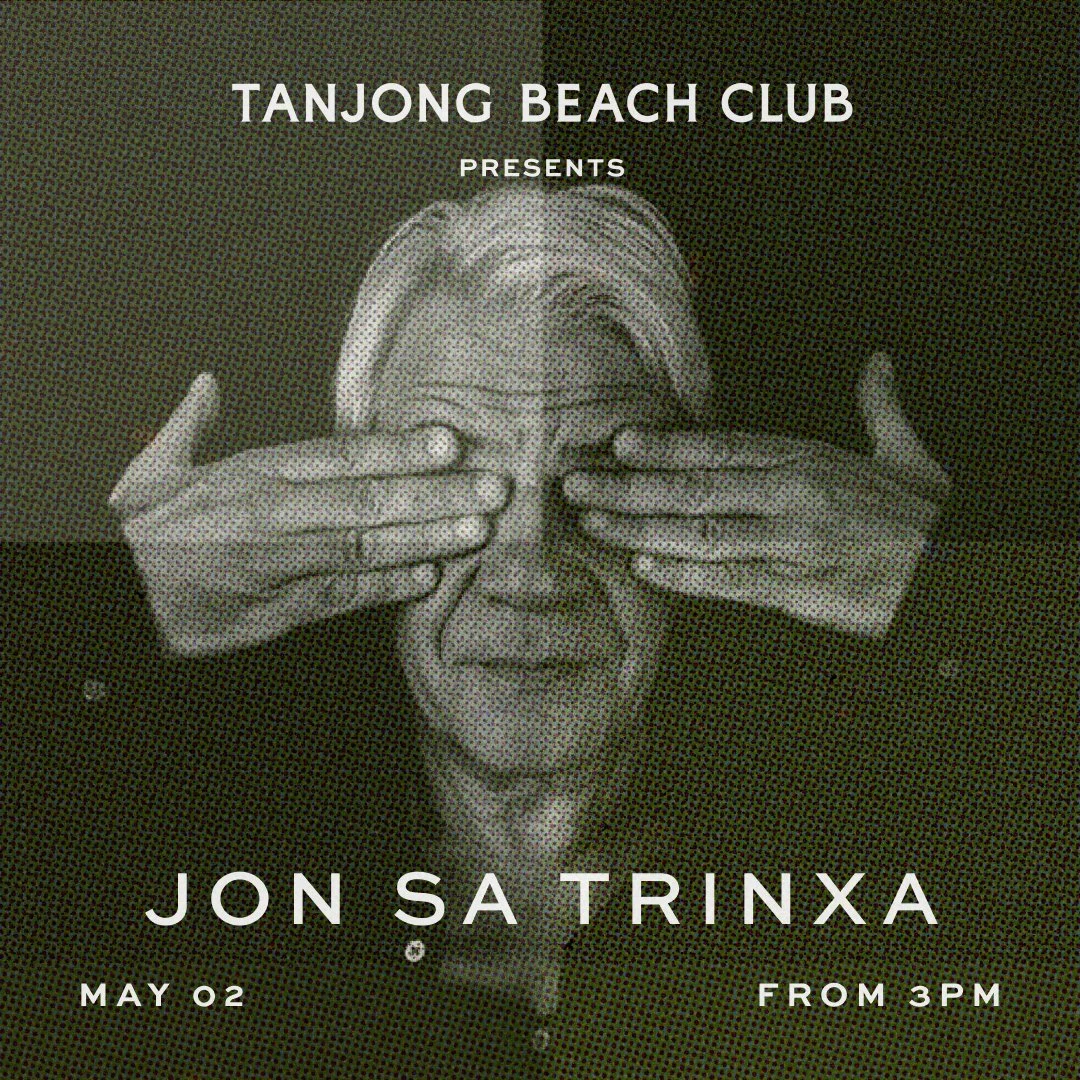 Tanjong Beach Club Presents: Jon Sa Trinxa