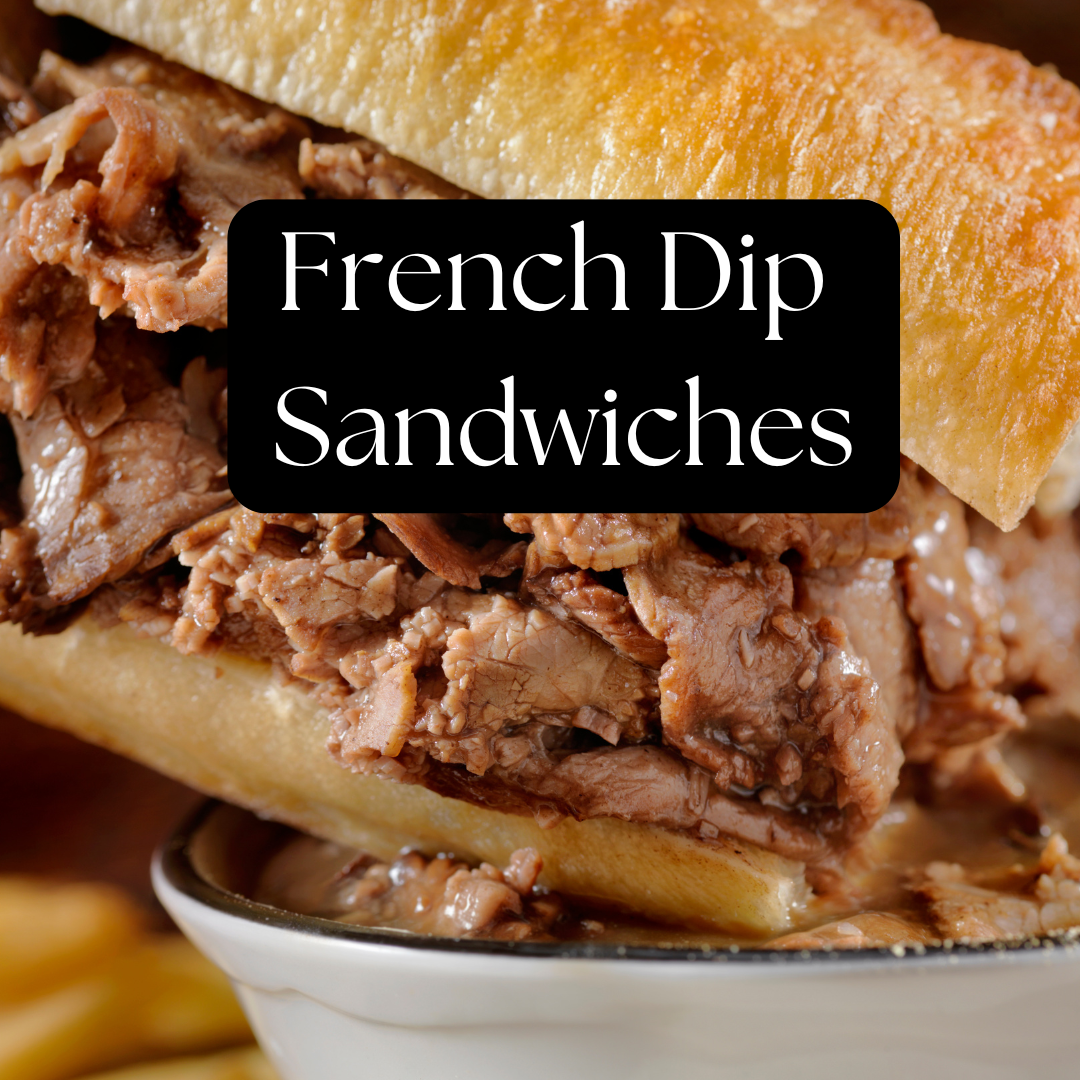 French Dip Sandwiches