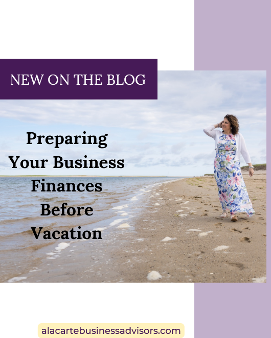 Preparing Your Business Finances Before Vacation
