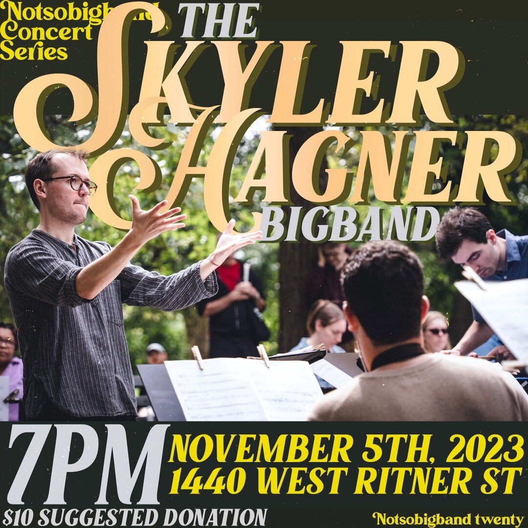 THE SKYLER HAGNER BIGBAND #NOTSOBIGBAND 20!!!! Sunday, November 5th, the Skyler Hagner Big Band returns to @notsolatin, presenting original works for large ensemble including material from the recently commissioned suite New Works // Public Works.

I