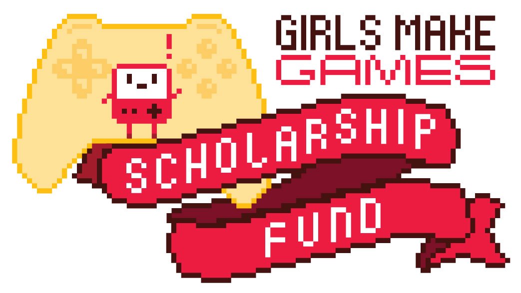 Girls Make Games Scholarship Fund