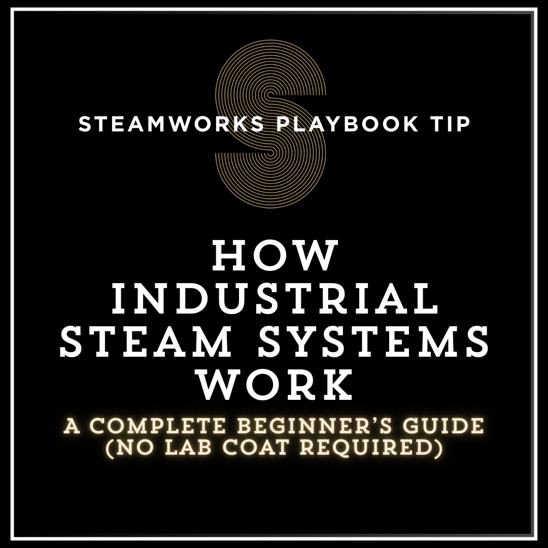 How Industrial Steam Systems Work