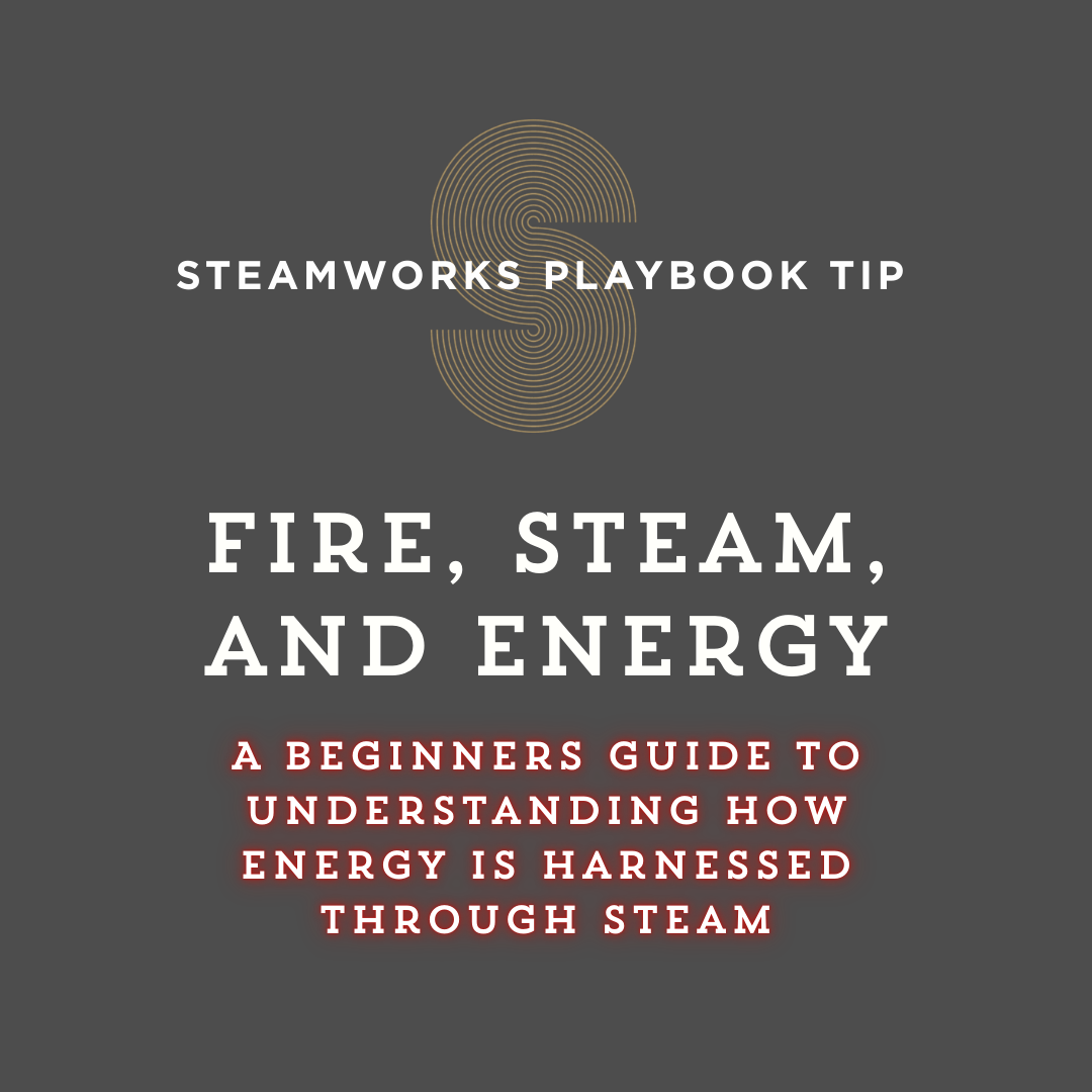 Fire, Steam, and Energy