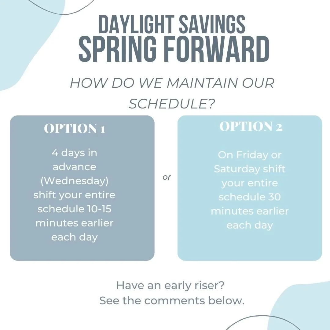 Woo! It is almost spring! 🌷

☀️Spring forward is Sunday, March 12th! Are you nervous this could impact your little one's sleep schedule? Don't be! This one is easy!!!!!!

🎉If your little one is early rising, do absolutely nothing and take advantage