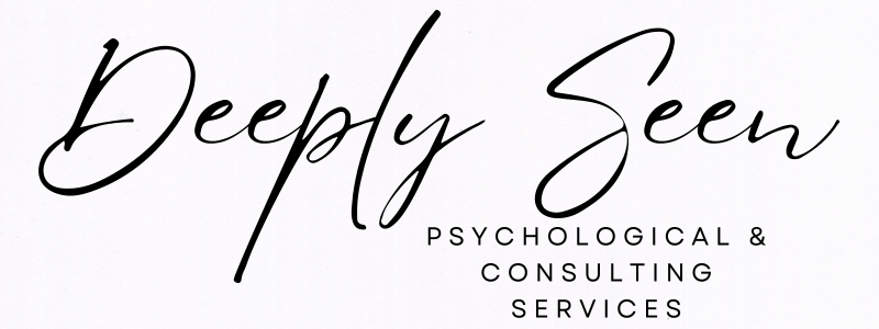 Deeply Seen Psychological &amp; Consulting Services