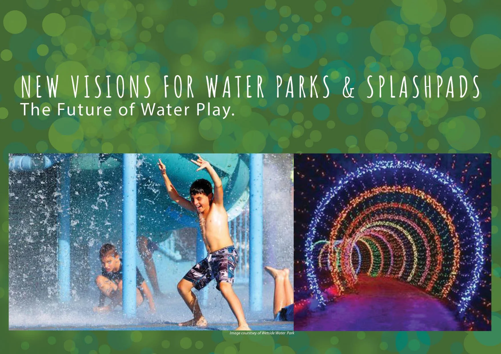 NEW VISIONS FOR WATER PARKS &amp; SPLASHPADS