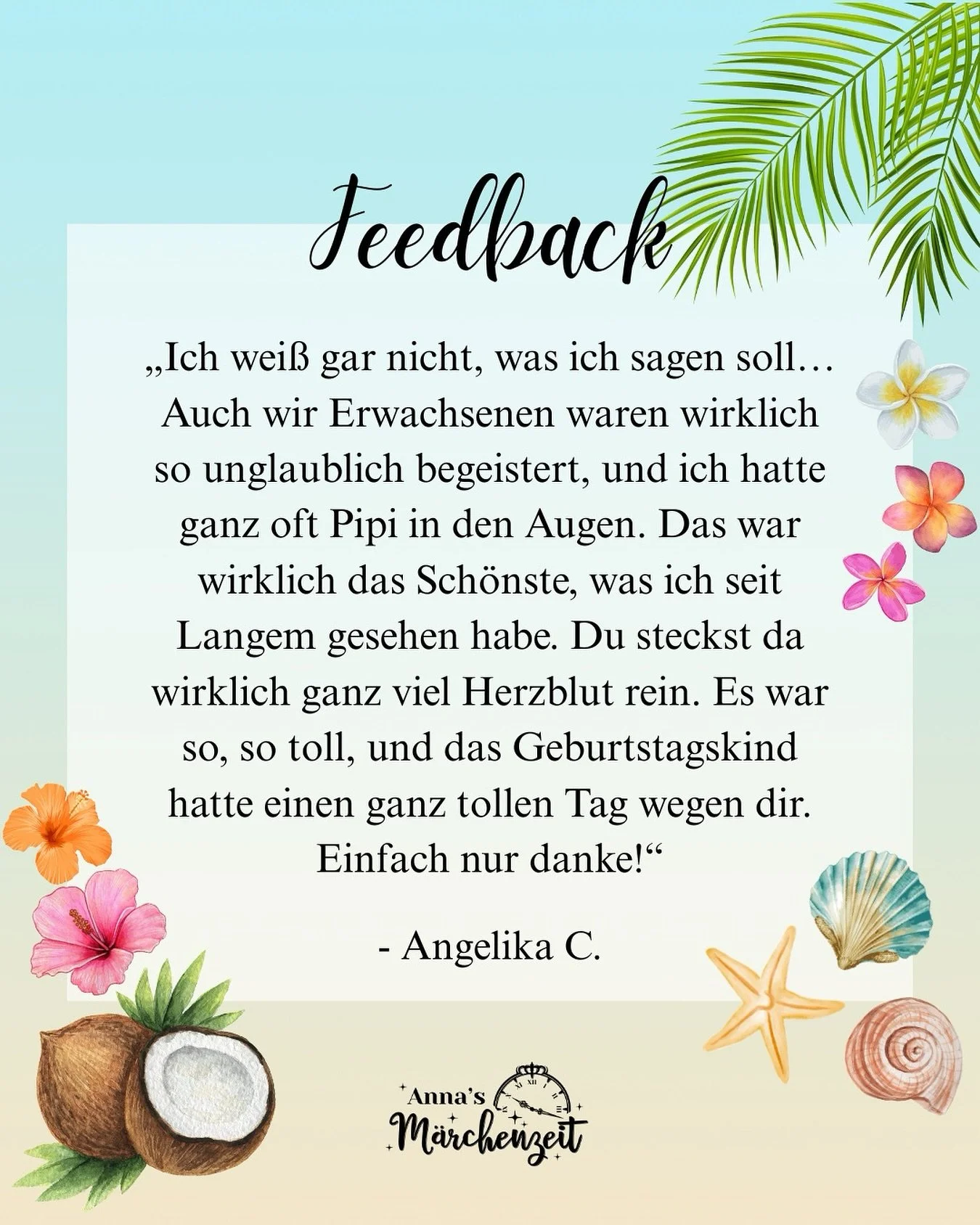 💖 Feedback 💖

Mit ganz viel Herz verzauberte unsere Inselprinzessin die Kinder und r&uuml;hrte auch die Erwachsenen zu Tr&auml;nen. 🌺🥥

Vielen Dank f&uuml;r die Einladung! 🫶🏼

Ihr m&ouml;chtet auch einen Besuch unserer Prinzessin? Dann schickt 
