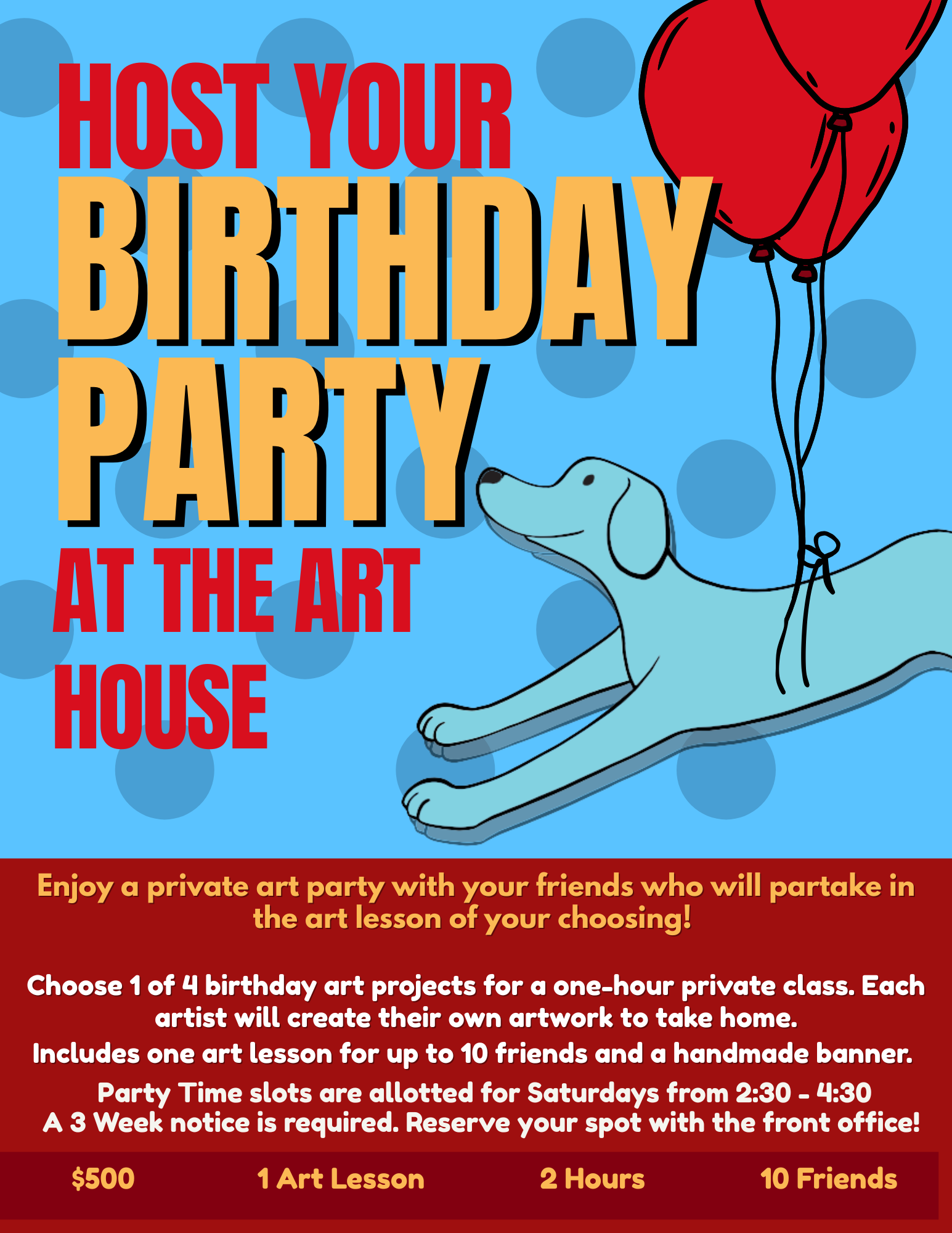 A colorful flyer for a birthday party at the art house featuring a cartoon dog on a skateboard holding red balloons. The flyer has polka dot background and bold red and yellow text offering art lessons for friends.