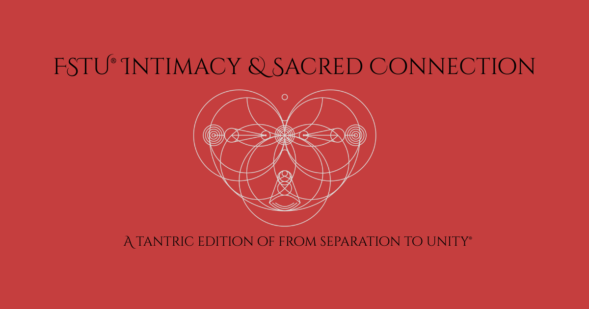 FSTU® Intimacy & Sacred Connection