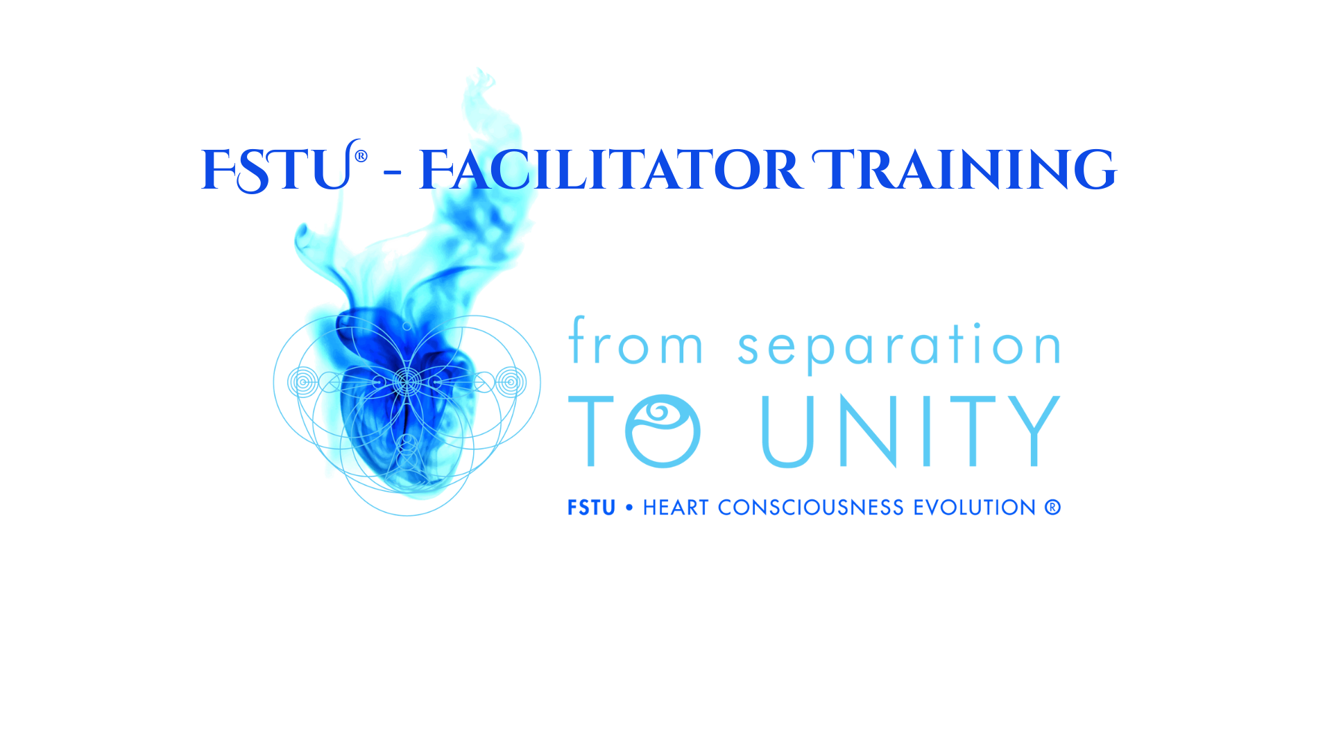 From Separation to Unity® (FSTU®) Facilitator Training