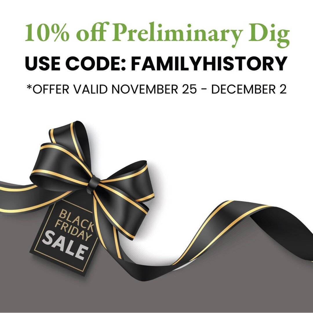 For a limited time we&rsquo;re offering 10% off our preliminary digs! If you&rsquo;re wavering on what to get a friend or family member, this is the perfect gift that is personal and thoughtful. Our preliminary digs show just how much ancestry there 